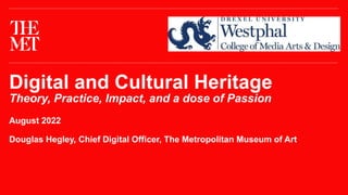 Digital and Cultural Heritage: Theory Practice Impact Passion | PPTX