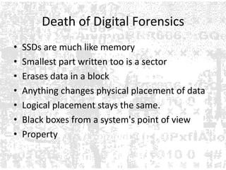 ConclusionWe can see the live digital forensics is best used for starting an investigation. Traditional Digital forensics is best for collecting the data And knowing the techniques of Anti-digital forensics can help the investigator find data that he/she might not other wise be able to find. 