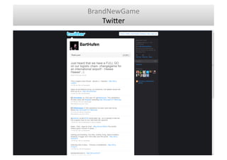 BrandNewGame	
  
    Twi`er	
  	
  
 