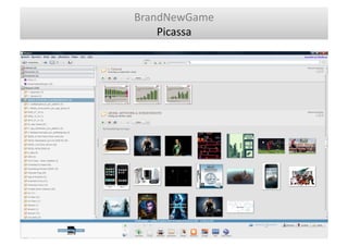 BrandNewGame	
  
    Picassa	
  	
  
 