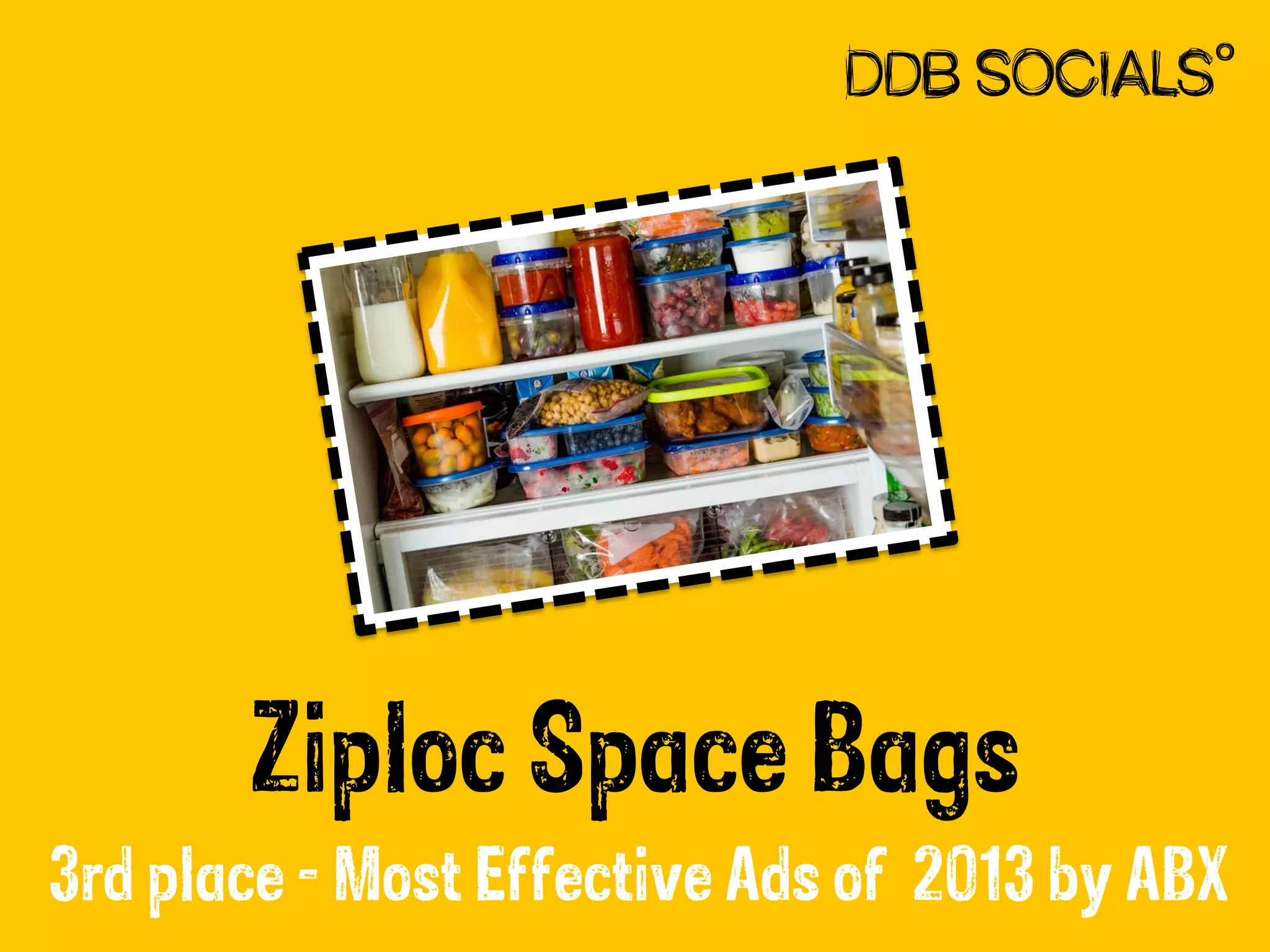 Ziploc Space Bags
3rd place - Most Effective Ads of 2013 by ABX

 