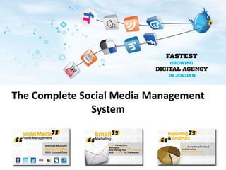 The Complete Social Media Management
               System
 