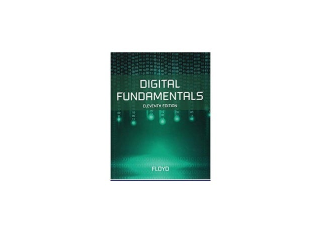 digital fundamentals floyd 11th edition pdf free download digital fundamentals floyd 11th edition pdf free download
