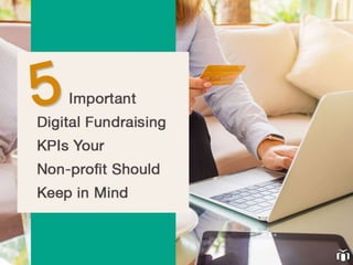5 Digital Fundraising KPIs your Nonprofit Should Keep in Mind