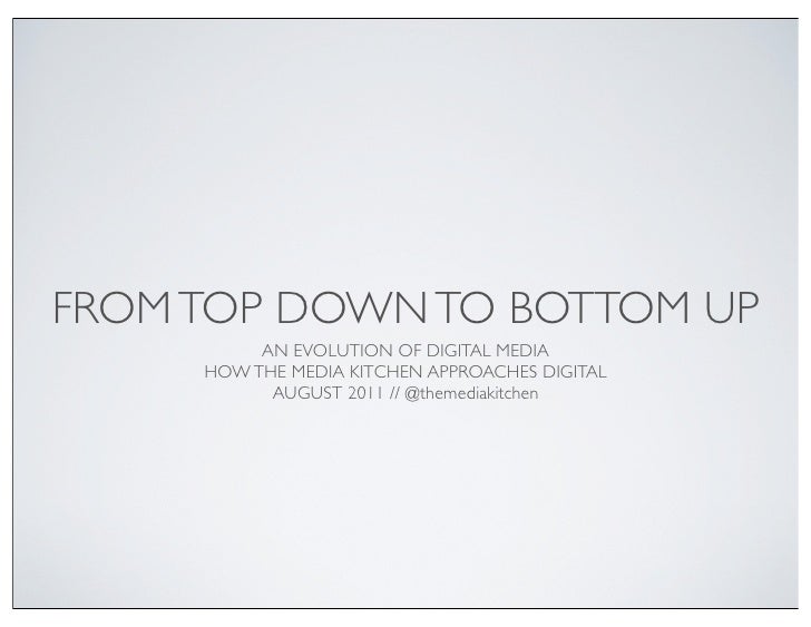 From Top Down To Bottoms Up The New Digital Media Approach Themedi