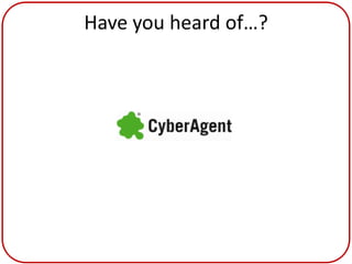 Have you heard of…?
 