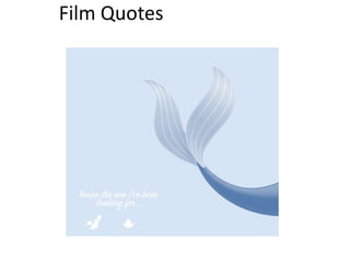 Film Quotes
 