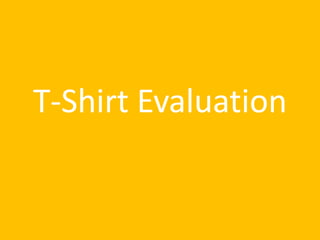 T-Shirt Evaluation
 