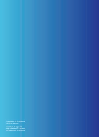 106106
Copyright © 2017 Accenture
All rights reserved.
Accenture, its logo, and
High Performance Delivered
are trademarks of Accenture.
 