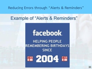 30
Example of “Alerts & Reminders”
Reducing Errors through “Alerts & Reminders”
 
