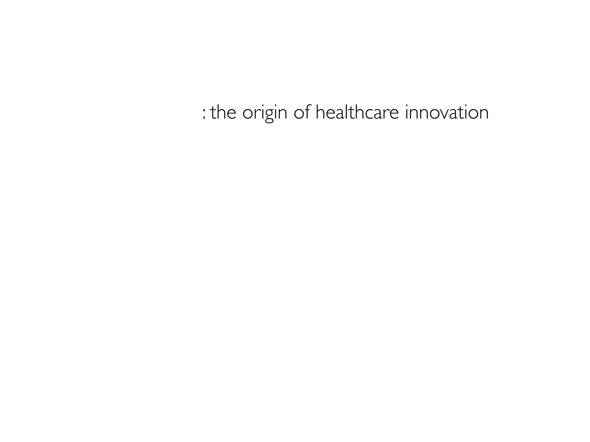 Smartphone: the origin of healthcare innovation
 