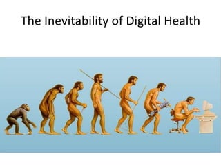 The Inevitability of Digital Health

 