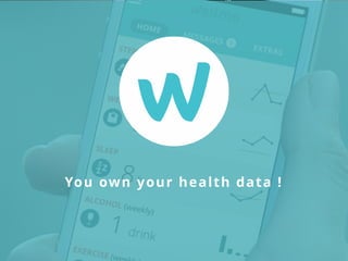 You own your health data !
 