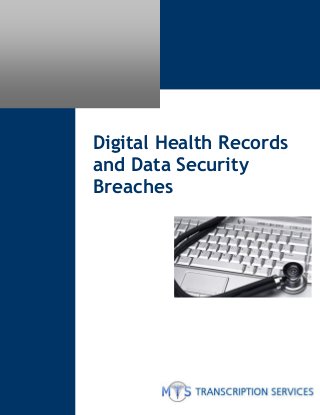 Digital Health Records
and Data Security
Breaches
 
