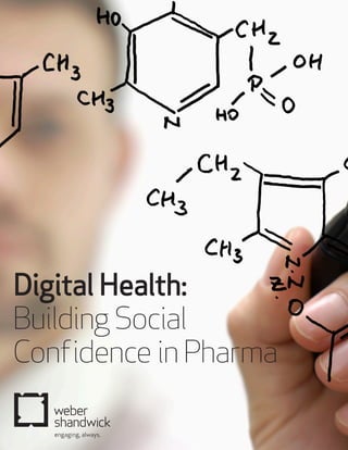 DigitalHealth:
BuildingSocial
ConfidenceinPharma
 