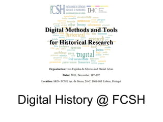 Digital History @ FCSH 