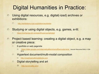 You may already be doing
digital humanities without
thinking about it.
What are some practices that could be thought of as
engaging in digital humanities?
 