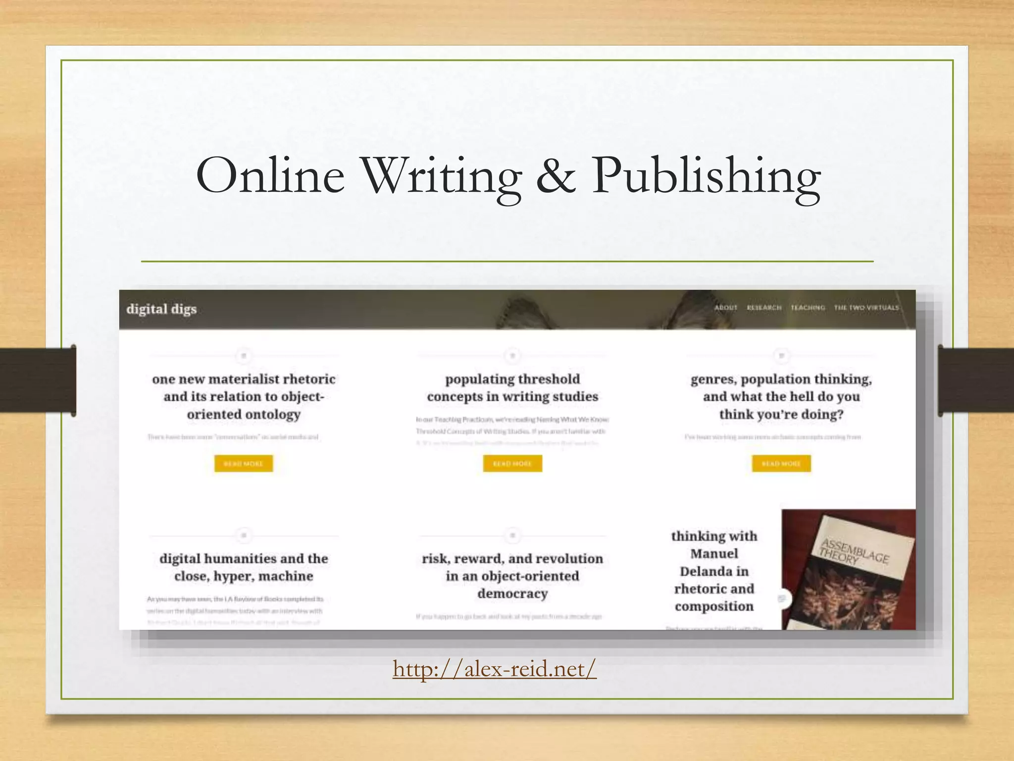 Online Writing & Publishing
http://alex-reid.net/
 