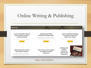 Online Writing & Publishing
http://alex-reid.net/
 