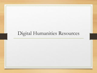 Digital Humanities Resources
 