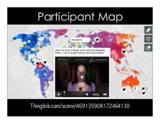 Participant Map
Thinglink.com/scene/469135908172464130
 