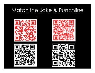 Match the Joke & Punchline
 