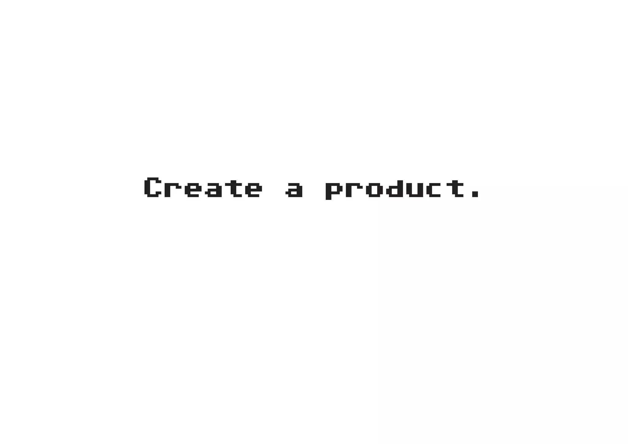 Create a product.
 