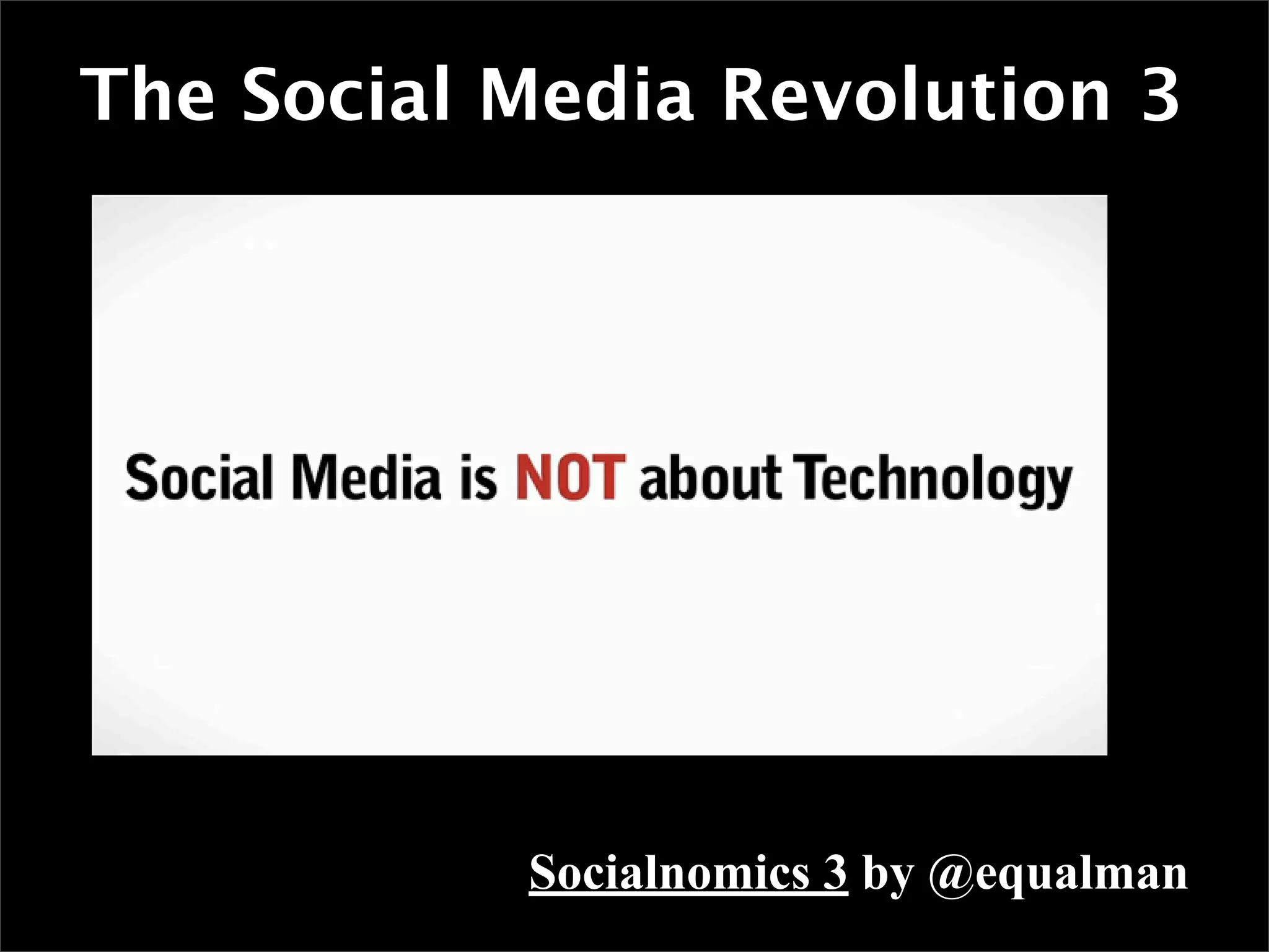 The Social Media Revolution 3




           Socialnomics 3 by @equalman
 