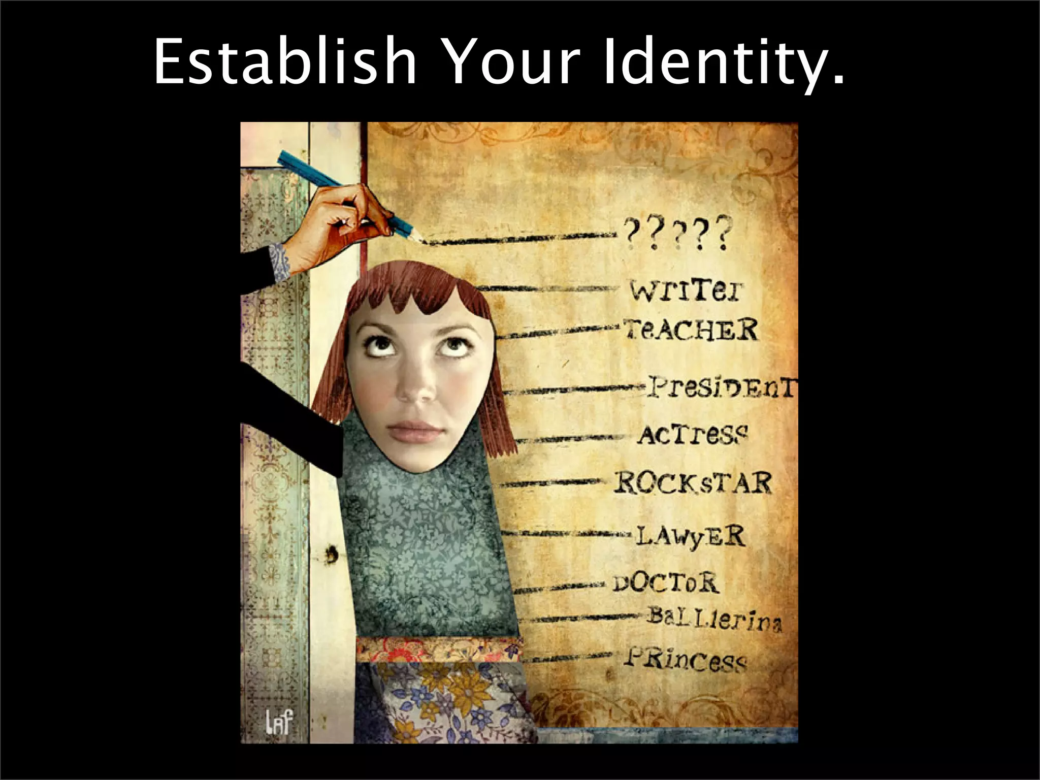 Establish Your Identity.
 