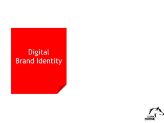 Digital
Brand Identity

 