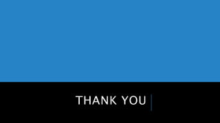 THANK YOU
 