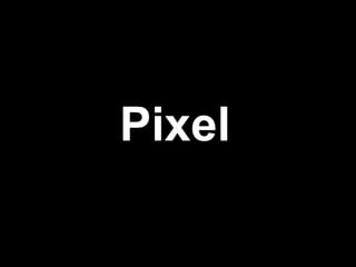Pixel 