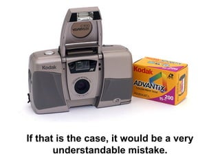 If that is the case, it would be a very
       understandable mistake.
 