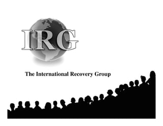 The International Recovery Group	

 