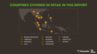 3
COUNTRIES COVERED IN DETAIL IN THIS REPORT
01 BRUNEI DARUSSALAM 05 MALAYSIA 09 THAILAND
02 CAMBODIA 06 MYANMAR 10 TIMOR-...