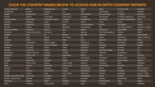 1
GLOBAL YEARBOOK BRUNEI DOMINICAN REP. GUYANA LIBERIA NEPAL ST KITTS & NEVIS TAJIKISTAN
AFGHANISTAN BULGARIA ECUADOR HAITI LIBYA NETHERLANDS ST LUCIA TANZANIA
ALBANIA BURKINA FASO EGYPT HONDURAS LIECHTENSTEIN NEW CALEDONIA ST MARTIN THAILAND
ALGERIA BURUNDI EL SALVADOR HONG KONG LITHUANIA NEW ZEALAND ST PIERRE & MIQUELON TIMOR-LESTE
AMERICAN SAMOA CABO VERDE EQUATORIAL GUINEA HUNGARY LUXEMBOURG NICARAGUA ST VINCENT, GRENADINES TOGO
ANDORRA CAMBODIA ERITREA ICELAND MACAU NIGER SAMOA TOKELAU
ANGOLA CAMEROON ESTONIA INDIA TFYR MACEDONIA NIGERIA SAN MARINO TONGA
ANGUILLA CANADA ETHIOPIA INDONESIA MADAGASCAR NIUE SÃO TOMÉ & PRÍNCIPE TRINIDAD & TOBAGO
ANTIGUA & BARBUDA CAYMAN IS. FAROE IS. IRAN MALAWI NORFOLK IS. SAUDI ARABIA TUNISIA
ARGENTINA CENTRAL AFRICAN REP. FALKLAND IS. IRAQ MALAYSIA NORTHERN MARIANA IS. SENEGAL TURKEY
ARMENIA CHAD FIJI IRELAND MALDIVES NORWAY SERBIA TURKMENISTAN
ARUBA CHILE FINLAND ISLE OF MAN MALI OMAN SEYCHELLES TURKS & CAICOS IS.
AUSTRALIA CHINA FRANCE ISRAEL MALTA PAKISTAN SIERRA LEONE TUVALU
AUSTRIA CHRISTMAS IS. FRENCH GUIANA ITALY MARSHALL IS. PALAU SINGAPORE UGANDA
AZERBAIJAN COCOS IS. FRENCH POLYNESIA JAMAICA MARTINIQUE PALESTINE ST MAARTEN UKRAINE
BAHAMAS COLOMBIA GABON JAPAN MAURITANIA PANAMA SLOVAKIA U.A.E.
BAHRAIN COMOROS GAMBIA JERSEY MAURITIUS PAPUA NEW GUINEA SLOVENIA U.K.
BANGLADESH CONGO, DEM. REP. GEORGIA JORDAN MAYOTTE PARAGUAY SOLOMON IS. U.S.A.
BARBADOS CONGO, REP. GERMANY KAZAKHSTAN MEXICO PERU SOMALIA URUGUAY
BELARUS COOK IS. GHANA KENYA MICRONESIA PHILIPPINES SOUTH AFRICA UZBEKISTAN
BELGIUM COSTA RICA GIBRALTAR KIRIBATI MOLDOVA POLAND SOUTH SUDAN VANUATU
BELIZE CÔTE D'IVOIRE GREECE KOREA, NORTH MONACO PORTUGAL SPAIN VENEZUELA
BENIN CROATIA GREENLAND KOREA, SOUTH MONGOLIA PUERTO RICO SRI LANKA VIETNAM
BERMUDA CUBA GRENADA KOSOVO MONTENEGRO QATAR SUDAN BRITISH VIRGIN IS.
BHUTAN CURAÇAO GUADELOUPE KUWAIT MONTSERRAT RÉUNION SURINAME U.S. VIRGIN IS.
BOLIVIA CYPRUS GUAM KYRGYZSTAN MOROCCO ROMANIA SWAZILAND WALLIS & FUTUNA
BONAIRE, ST EUSTATIUS, SABA CZECH REP. GUATEMALA LAOS MOZAMBIQUE RUSSIA SWEDEN WESTERN SAHARA
BOSNIA & HERZEGOVINA DENMARK GUERNSEY LATVIA MYANMAR RWANDA SWITZERLAND YEMEN
BOTSWANA DJIBOUTI GUINEA LEBANON NAMIBIA ST BARTHÉLEMY SYRIA ZAMBIA
BRAZIL DOMINICA GUINEA-BISSAU LESOTHO NAURU ST HELENA TAIWAN ZIMBABWE
CLICK THE COUNTRY NAMES BELOW TO ACCESS OUR IN-DEPTH COUNTRY REPORTS
 