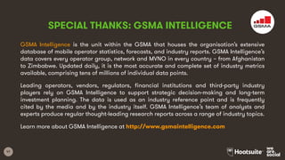 47
GSMA Intelligence is the unit within the GSMA that houses the organisation’s extensive
database of mobile operator stat...