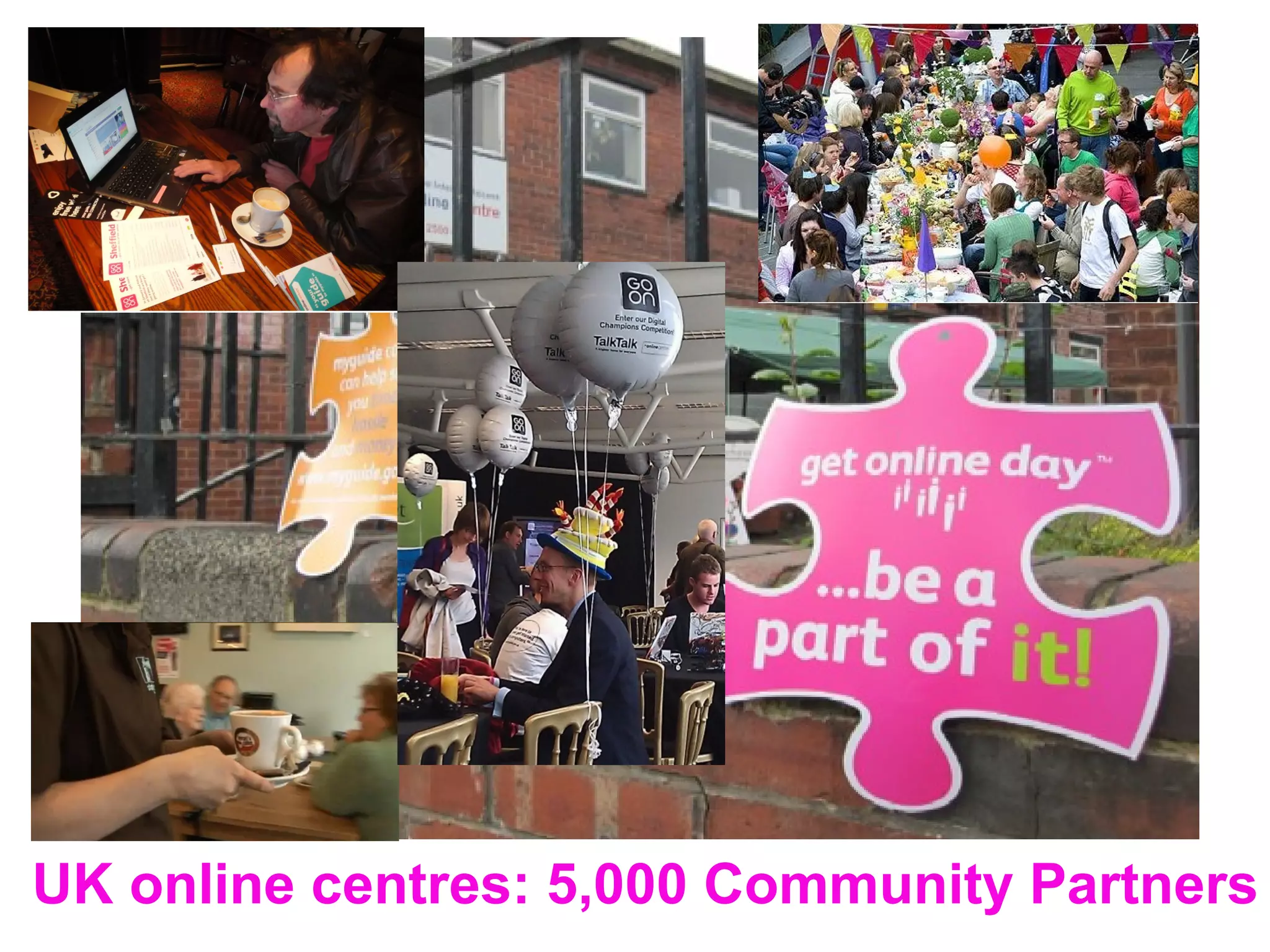 UK online centres: 5,000 Community Partners
 