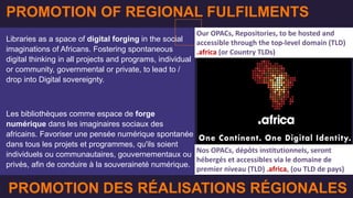 PROMOTION OF REGIONAL FULFILMENTS
Libraries as a space of digital forging in the social
imaginations of Africans. Fosterin...