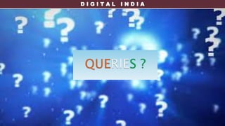 D I G I T A L I N D I A
 