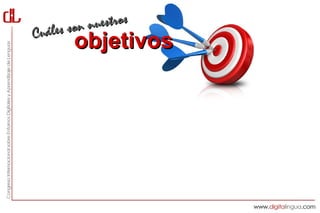 les son nuestros
Cuá
        objetivos
 