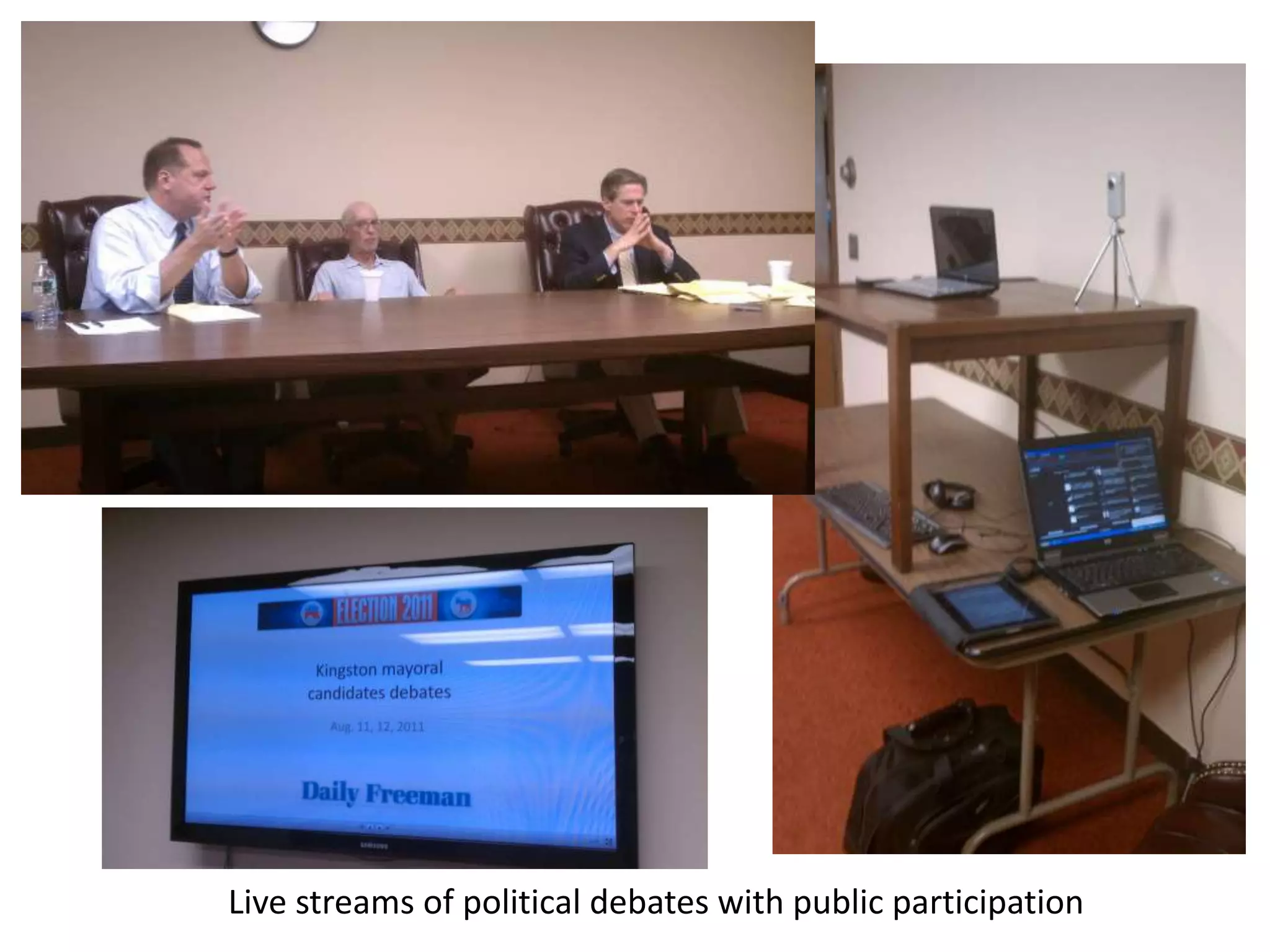 Live streams of political debates with public participation
 