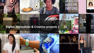 Digital, Innovation & Creative projects | 32 
 