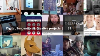 Digital, Innovation & Creative projects | 33 
 