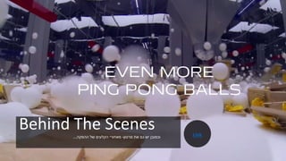 Behind The Scenes‫סרטון‬ ‫את‬ ‫גם‬ ‫יש‬ ‫וכמובן‬-‫ההפקה‬ ‫של‬ ‫הקלעים‬ ‫מאחורי‬... Link
 