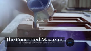 The Concreted Magazine‫לשפץ‬ ‫קודם‬ ‫צריך‬ ‫לעיצוב‬ ‫שרצים‬ ‫שלפני‬ ‫אדריכלים‬ ‫משכנעים‬ ‫איך‬?‫ככה‬.. Link
 