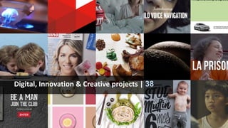 Digital, Innovation & Creative projects | 38
 