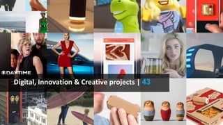 Digital, Innovation & Creative projects | 43
 