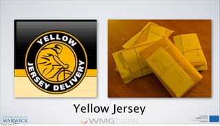 Yellow Jersey
Thursday, 18 April 13
 