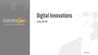DigitalInnovations
DigitalInnovations
July 2018
 